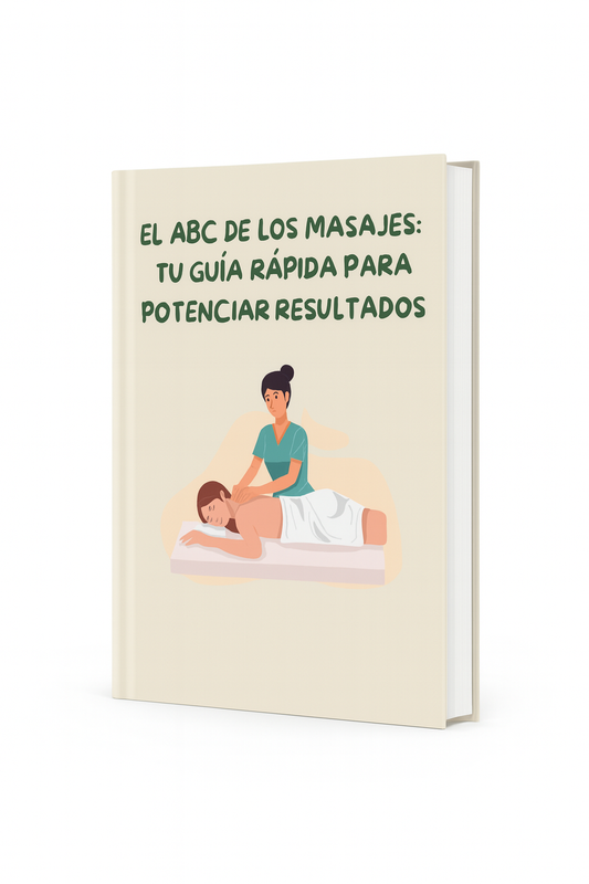 EL ABC DE LOS MASAJES: TU GUIA PARA POTENCIAR RESULTADOS